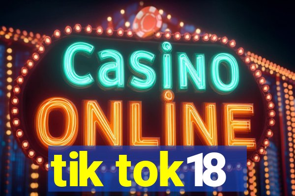 tik tok18